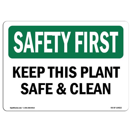 OSHA SAFETY FIRST Sign, Keep This Plant Safe And Clean, 5in X 3.5in Decal